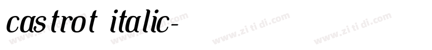 castrot italic字体转换 castrot italic字体转换